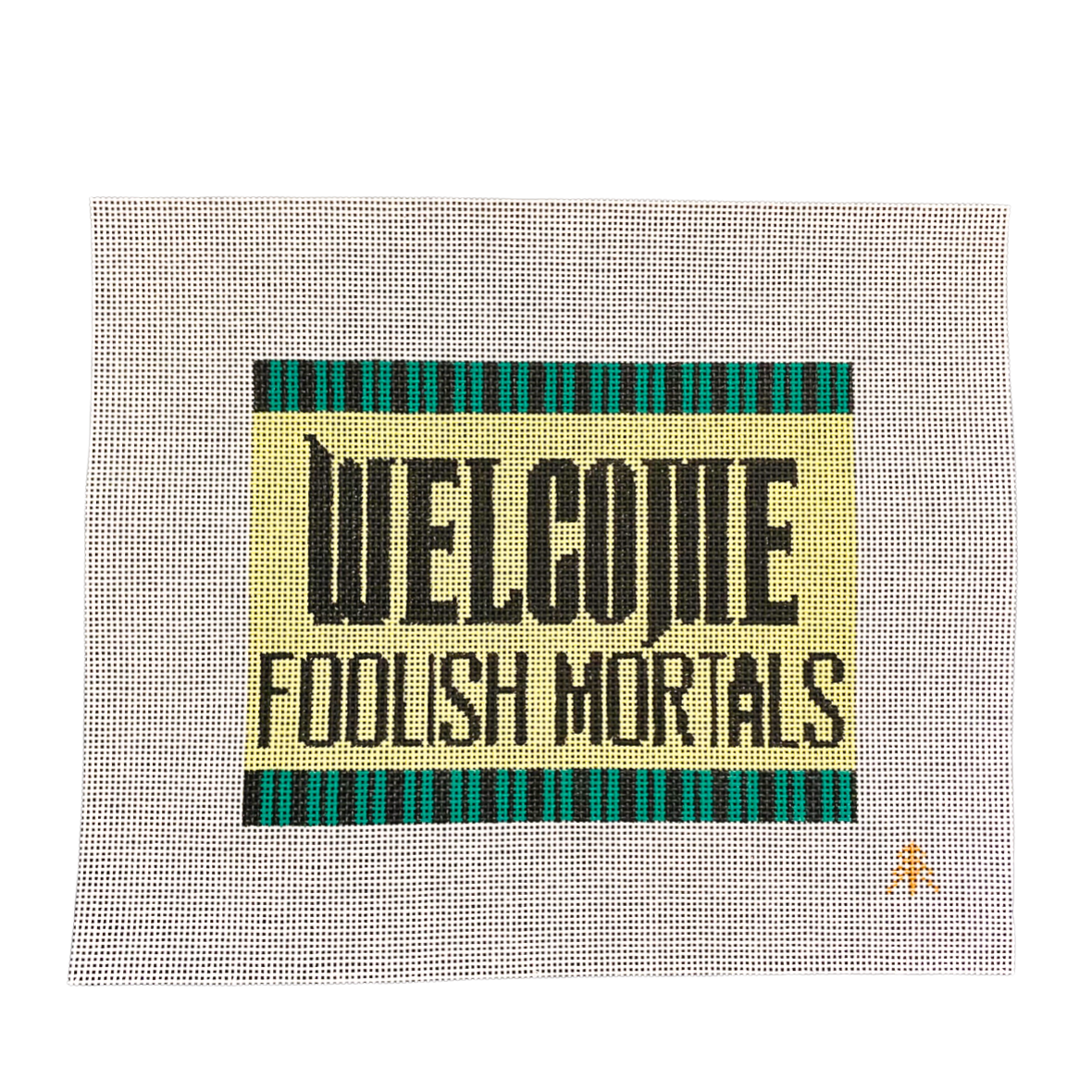 "Welcome Foolish Mortals" Hand-painted Needlepoint Canvas, 13 count